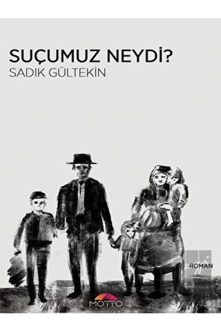 Suçumuz Neydi? Motto Yayınları - Motto Yayınları Suçumuz Neydi? Motto Yayınları - Motto Yayınları