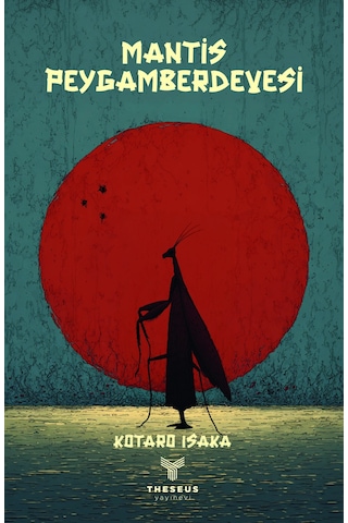 Mantis : Peygamberdevesi - Kotaro Isaka - Theseus Yayınevi