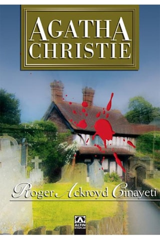 Roger Ackroyd Cinayeti - Agatha Christie - Çiğdem Öztekin - Altın Kitaplar