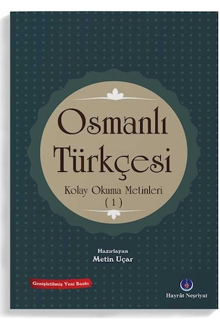 Osmanlı Türkçesi Kolay Okuma Metinleri 1 - Metin Uçar
