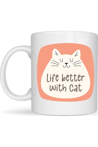 Life Better With Cat Sevimli Kedi Tasarımlı Porselen Kupa Model 65 Kahve & Çay Kupası Hediyelik Kupa Diğer