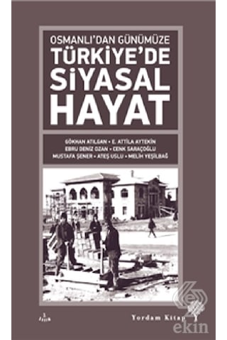 Osmanlı'dan Günümüze Türkiye'de Siyasal Hayat- Yordam Kitap