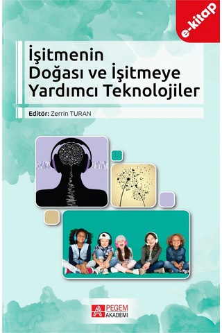 İşitmenin Doğası Ve İşitmeye Yardımcı Teknolojiler E-kitap
