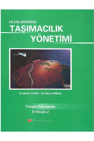 Lojistik Yönetimi - Freight Forwarder El Kitabı 1 - Uluslararası Taşımacılık Yönetimi 2 Ve Küresel Lojistik Ve Lojistik Dış Ticaret Sözlüğü 4 Kitap Takım