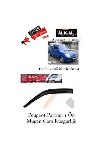 Peugeot Partner 1 1996-2008 Model Ön Mugen Cam Rüzgarlığı