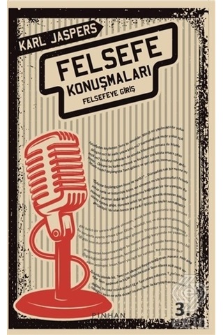 Felsefe Konuşmaları - Felsefeye Giriş - Karl Jaspers - Pinhan Yayıncılık