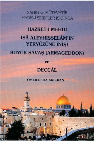 Hz. Mehdi, İsa A.s 'ın Yeryüzüne İnişi Büyük Savaş Armageddo...