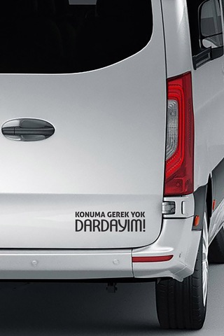 Konuma Gerek Yok Dardayım Araç Sticker 21x29 Cm, Oto Sticker, Araba Sticker