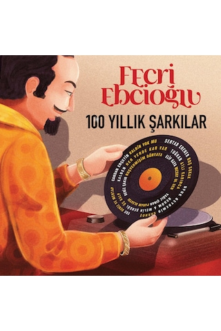 Fecri Ebcioğlu 100 Yıllık Şarkılar - Çeşitli Sanatçılar Plak