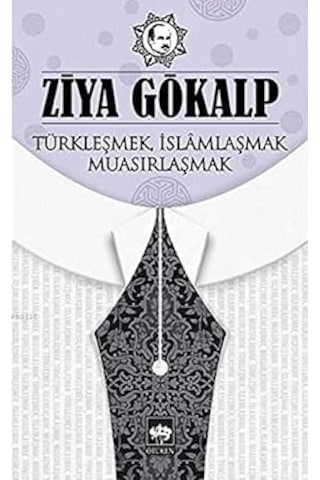 Türkleşmek İslamlaşmak Muasırlaşmak + Dakikalar İçinde Felsefe: Anında Açıklanan 200 Temel Kavram