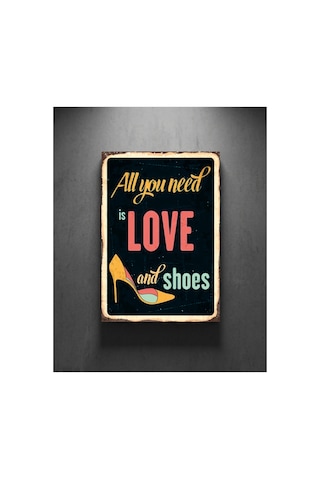 All You Need İs Love And Shoes Retro Tablo Kadın Temalı Dekoratif Duvar Posteri Ahşap & Metal Baskı