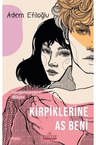 Kirpiklerine As Beni - Kavuşamayanların Hikayesi - Glob-636849 Kirpiklerine As Beni - Kavuşamayanların Hikayesi - Glob-636849