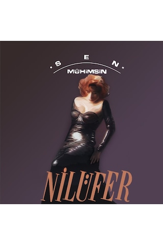 Nilüfer - Sen Mühimsin Plak