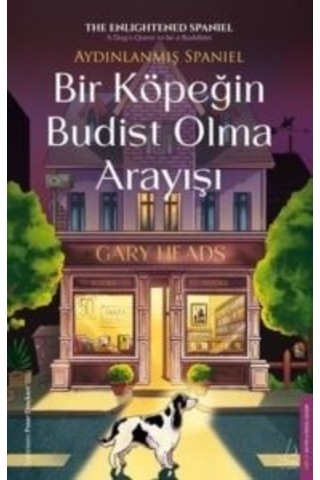 Bir Köpeğin Budist Olma Arayışı - Aydınlanmış Spaniel
