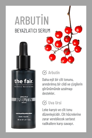 the fair. Arbutin Cilt Tonu Eşitleyici Leke Karşıtı Bakım Serumu 30 ML