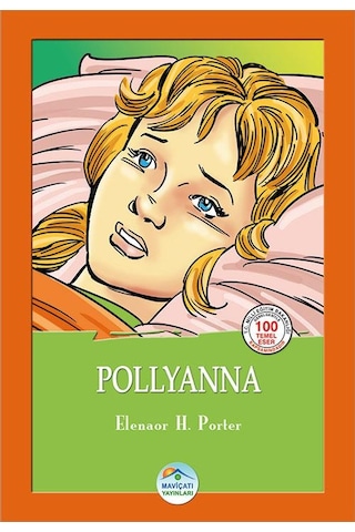 Pollyanna - Elenaor H. Porter - Maviçatı (Çocuk Klasikleri)