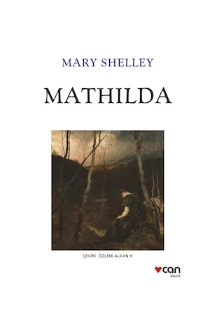 Can Yayınları - Mathilda - Mary Shelley 9789750763496