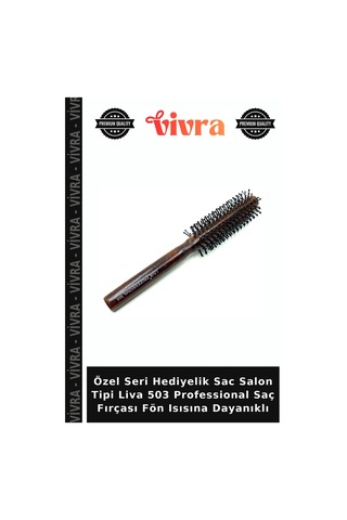 Özel Seri Hediyelik Sac Salon Tipi Liva 503 Professional Saç Fırçası Fön Isısına Dayanıklı