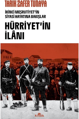 Hürriyetin İlanı - İkinci Meşrutiyet'in Siyasi Hayatına Bakışlar