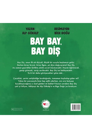 Bay Bay, Bay Diş
