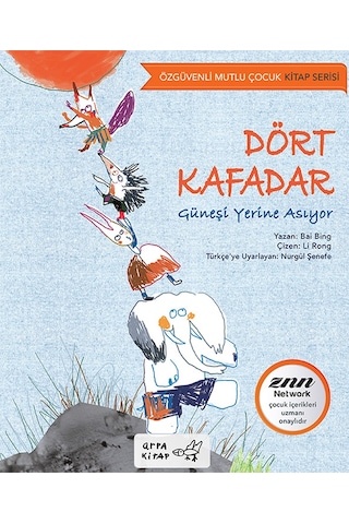 Dört Kafadar Güneşi Yerinde Sayıyor-Özgüvenli Mutlu Çocuk Serisi
