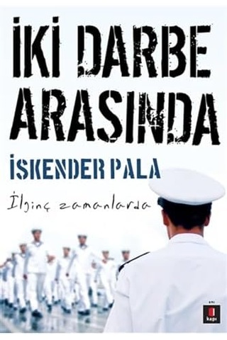 İki Darbe Arasında: İlginç Zamanlarda