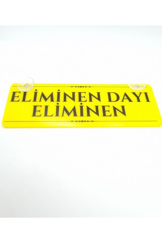 Eliminen Dayı Eliminen Vantuzlu Dekor Pleksi Plaka