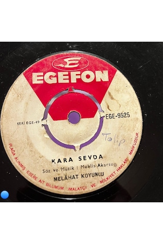 Melahat Koyuncu - Kara Sevda / Ayrı Düştüm Ben Yuvamdan Egefon 45'lik Plak