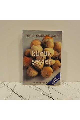 Küçük Şeyler- Üstün Dökmen-1.baskı