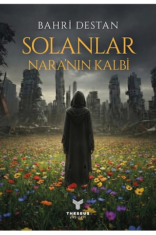 Solanlar Nara Nın Kalbi - Bahri Destan - Theseus Yayınevi