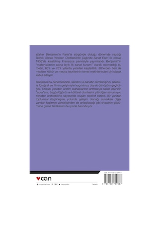 Teknik Olarak Yeniden Üretilebilirlik Çağında Sanat Yapıtı - Walter Benjamin - Can Yayınları