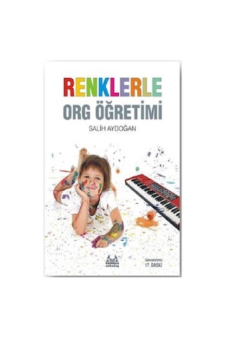 Renklerle Org Öğretimi - Salih Aydoğan - Arkadaş Yayıncılık Renklerle Org Öğretimi - Salih Aydoğan - Arkadaş Yayıncılık