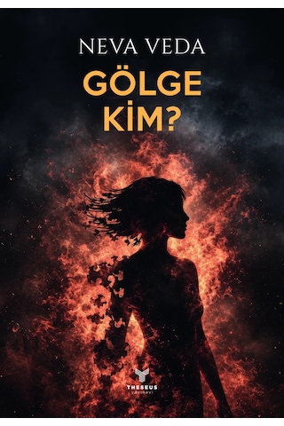 Gölge Kim - Neva Veda - Theseus Yayınevi