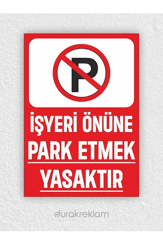 İş Yeri Önüne Park Yapılmaz Tabelası