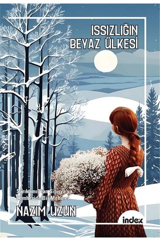 Issızlığın Beyaz Ülkesi / Nazım Uzun