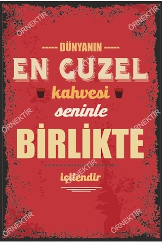 Dünyanın en güzel kahvesi seninle birlikte içilendir duvar sözler