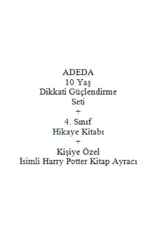 Adeda 10 Yaş Dikkati Güçlendirme Seti + 4. Sınıf Hikaye Kitabı + Kişiye Özel İsimli Harry Potter Kitap Ayracı