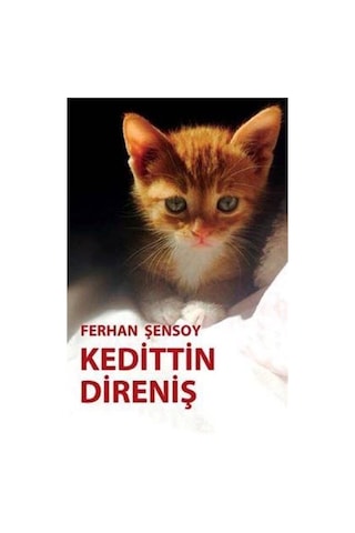 Kedittin Direniş - Ferhan Şensoy - Ortaoyuncular Yayınları Kedittin Direniş - Ferhan Şensoy - Ortaoyuncular Yayınları