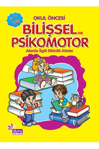 Bilişsel ve Psikomotor - Alanla İlgili Etkinlik Kitabı 4-5 Yaş- Duru