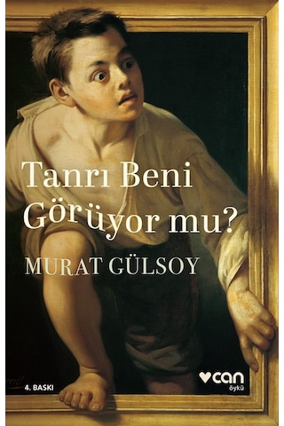 Tanrı Beni Görüyor Mu? - Murat Gülsoy - Can Yayınları