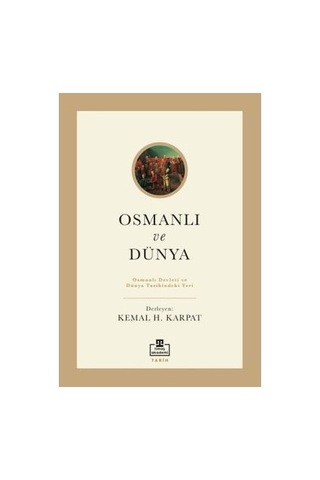 Osmanlı Ve Dünya İlişkilerinde Temel Dönüm Noktaları