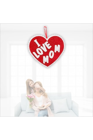 I Love Mom Simli Eva Sarkıt Kalp Süs - 32 Cm