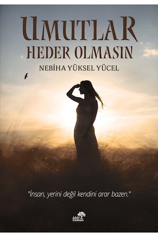 Umutlar Heder Olmasın - Nebiha Yüksel Yücel Umutlar Heder Olmasın - Nebiha Yüksel Yücel