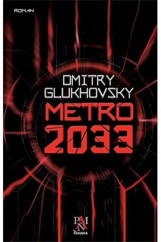 Metro 2033 Dmitry Glukhovsky - Dmitry Glukhovsky Metro 2033 Dmitry Glukhovsky - Dmitry Glukhovsky