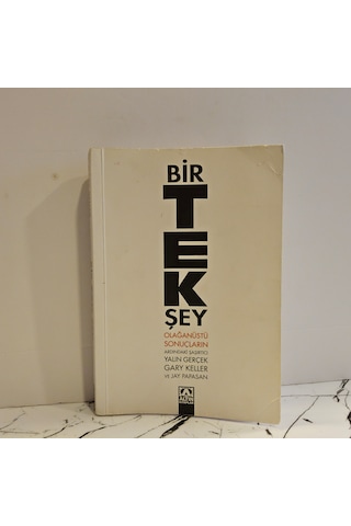 Bir Tek Şey Olağanüstü Sonuçların Ardındaki Şaşırtıcı Yalın Gerçek