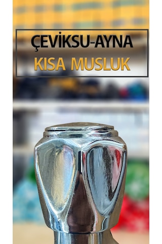Çevik Su Ayna Model Musluk Kısa Tip