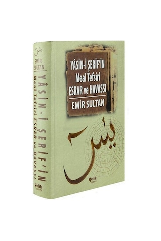 Yasin-I Şerif'In Meal Tefsiri Esrar Ve Havassı - Emir Sultan Hz N11.98220