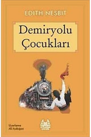 Demiryolu Çocukları - Edith Nesbit - Arkadaş Yayıncılık
