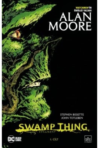 Swamp Thing Efsanesi: 5. Cilt + Swamp Thing Efsanesi: 1. Cilt + Watchmen