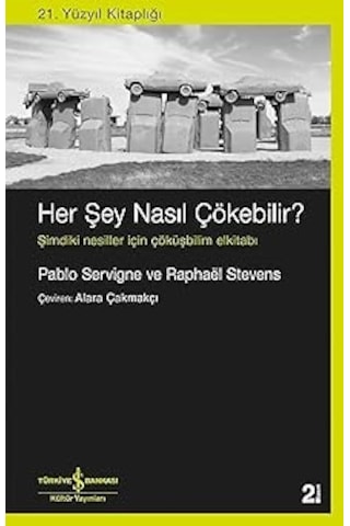 Her Şey Nasıl Çökebilir : Şimdiki Nesiller İçin Çöküşbilim Elkitabı + Taht Ve İktidar: Orta Çağ In Yeni Tarihi